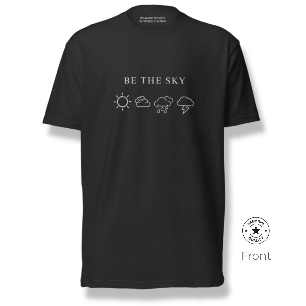 BE THE SKY / LET THE WEATHER PASS | Premium Tee - Black