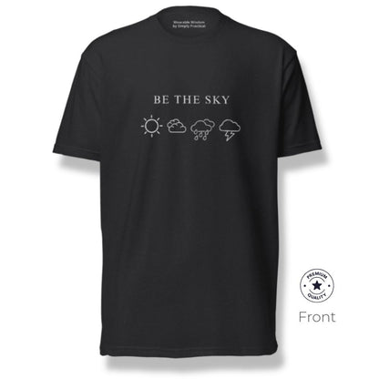 BE THE SKY / LET THE WEATHER PASS | Premium Tee - Black